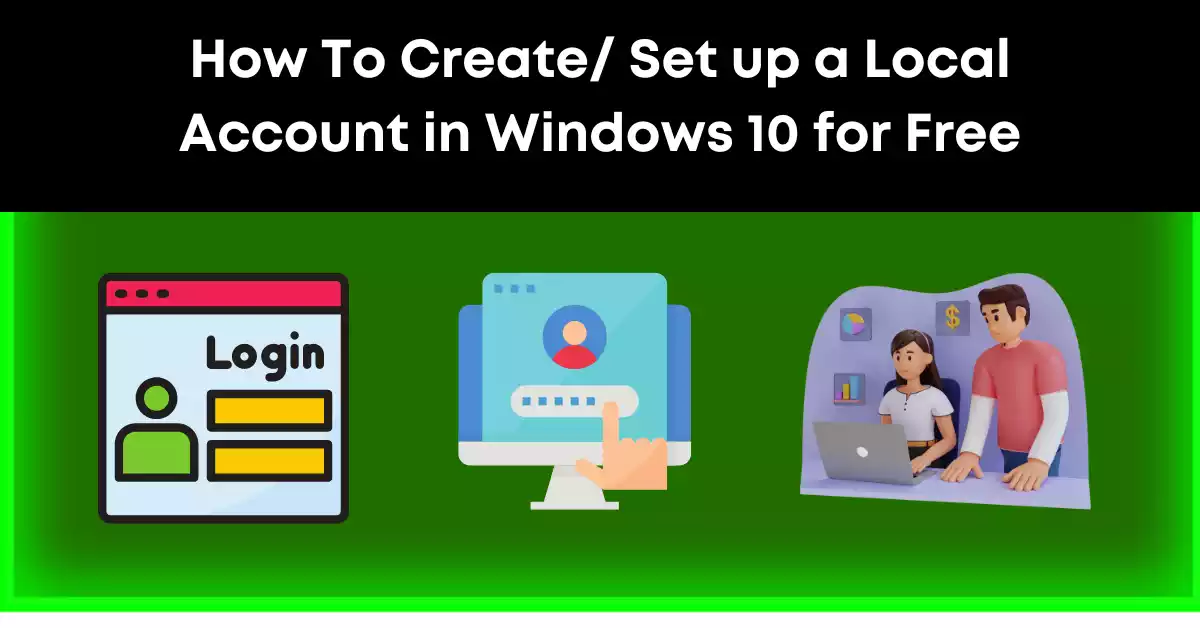 How-To-Create-Set-up-a-Local-Account-in-Windows-10-for-Free