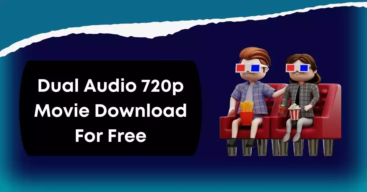 Dual Audio 720p Movie Download For Free